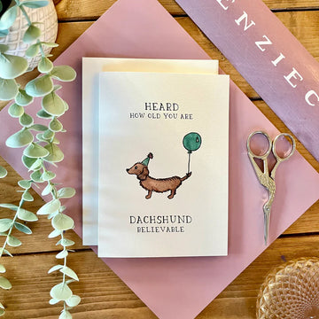 DACHSHUND BELIEVABLE BIRTHDAY CARD