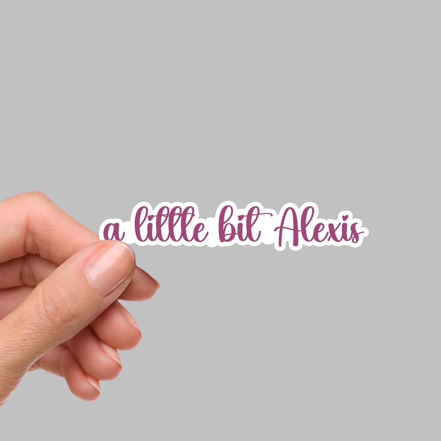 STICKER - A LITTLE BIT ALEXIS