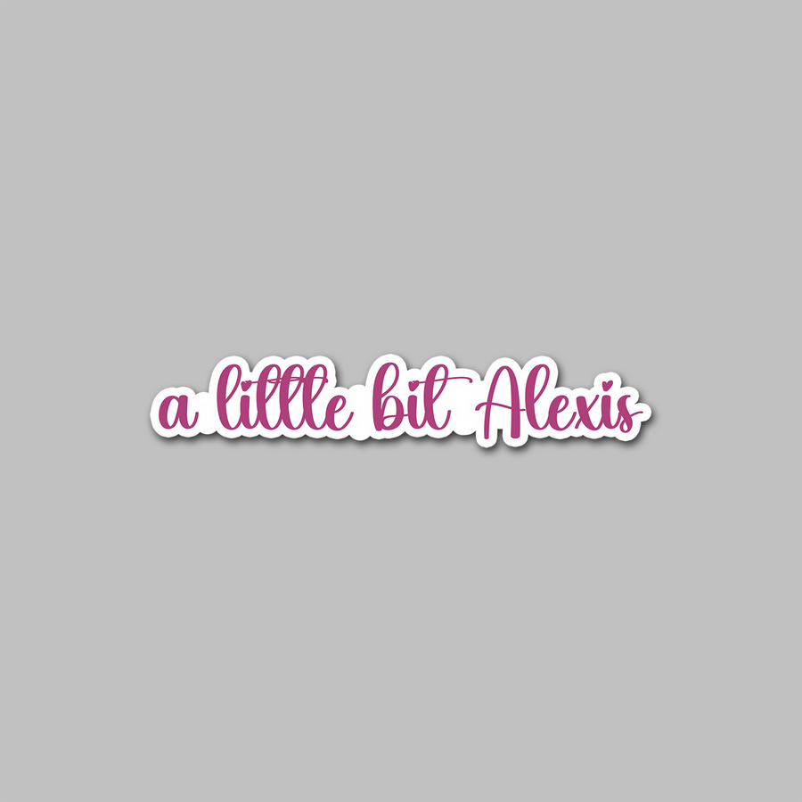 STICKER - A LITTLE BIT ALEXIS