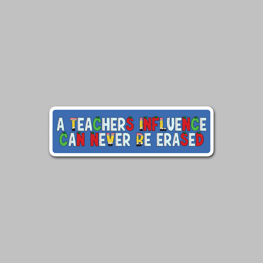 STICKER - A TEACHERS INFLUENCE