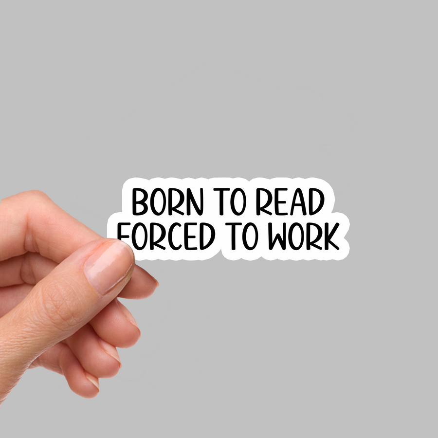 STICKER - BORN TO READ...