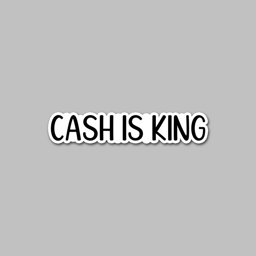 STICKER - CASH IS KING