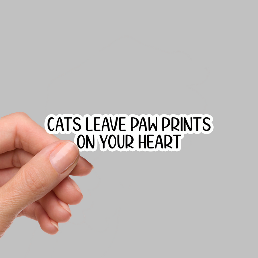 STICKER - CATS LEAVE PAW PRINTS...
