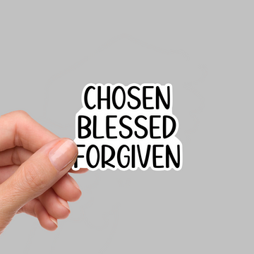 STICKER - CHOSEN BLESSED FORGIVEN