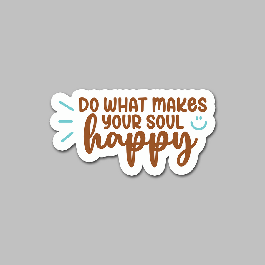 STICKER - DO WHAT MAKES...