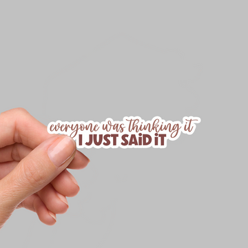 STICKER - EVERYONE WAS THINKING IT...