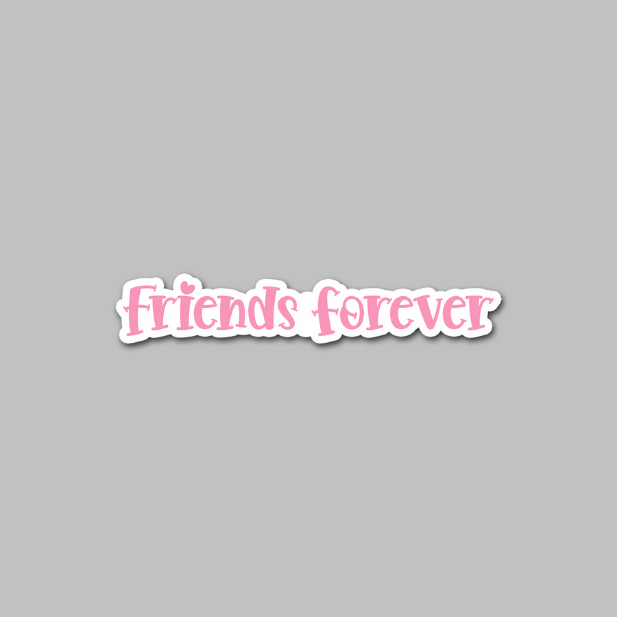 STICKER - FRIENDS FOREVER