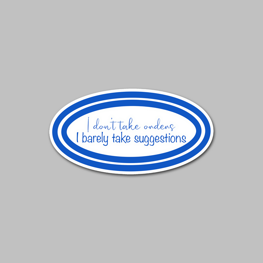 STICKER - I DON'T TAKE ORDERS...