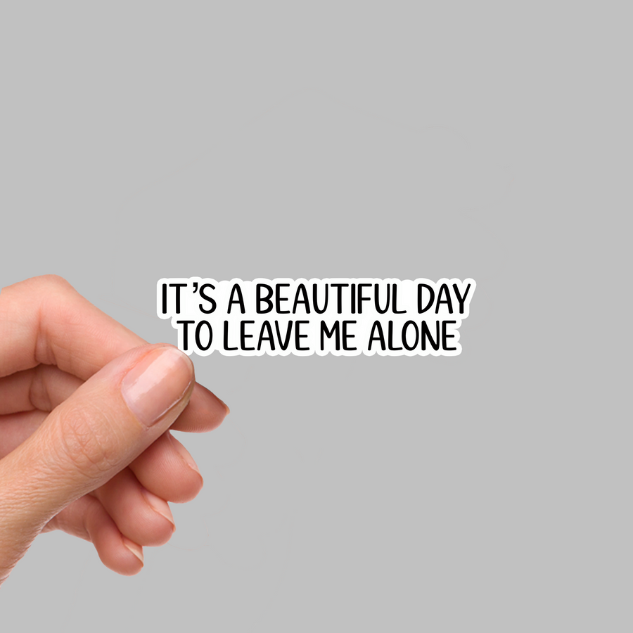 STICKER - IT'S A BEAUTIFUL DAY...