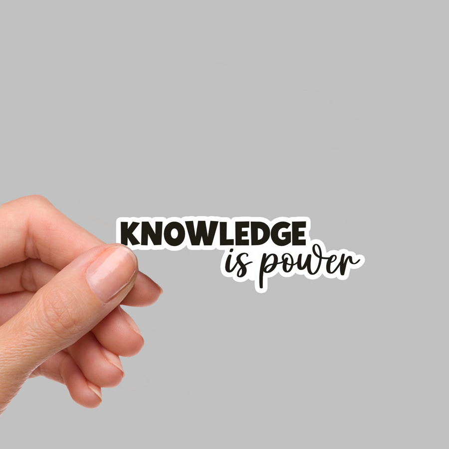 STICKER - KNOWLEDGE IS POWER