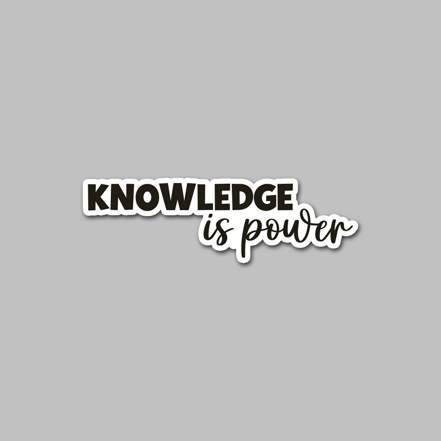 STICKER - KNOWLEDGE IS POWER