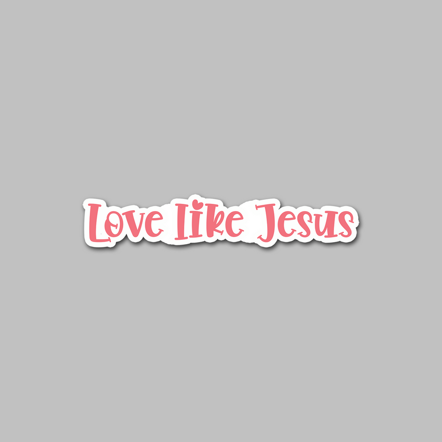 STICKER - LOVE LIKE JESUS