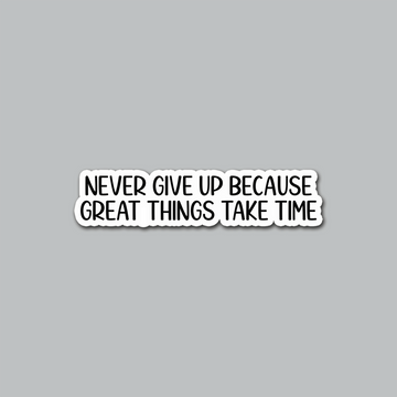 STICKER - NEVER GIVE UP...