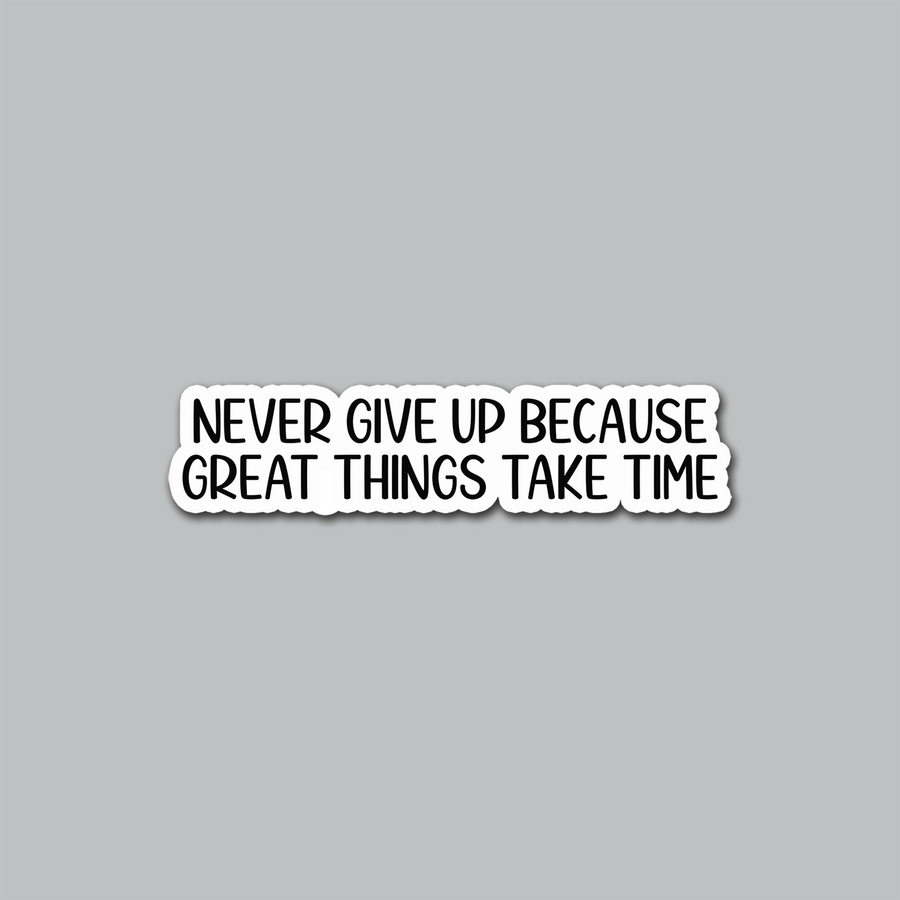 STICKER - NEVER GIVE UP...