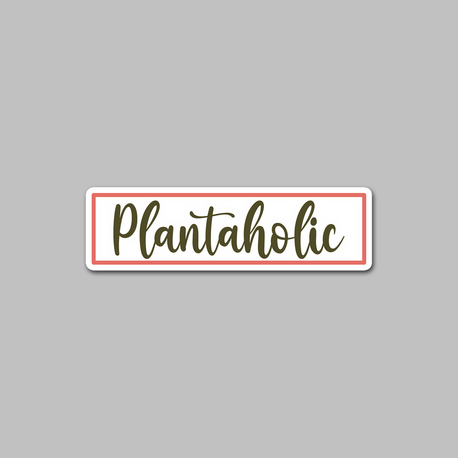 STICKER - PLANTAHOLIC