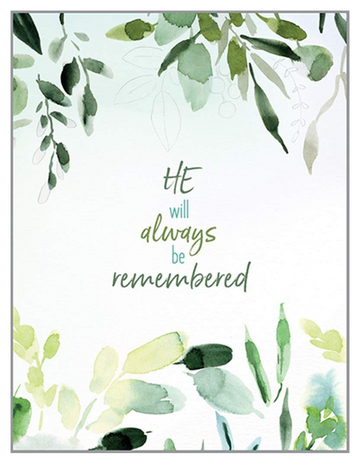 HE WILL ALWAYS BE REMEMBERED CARD
