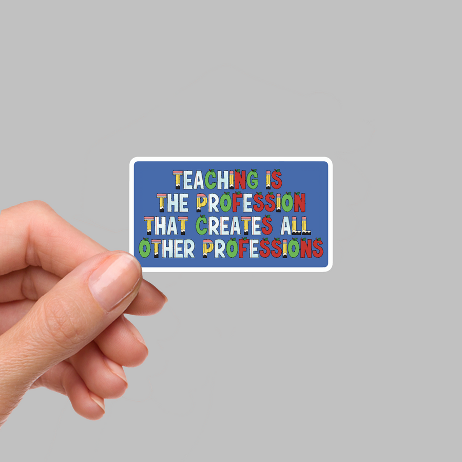 STICKER - TEACHING IS THE PROFESSION