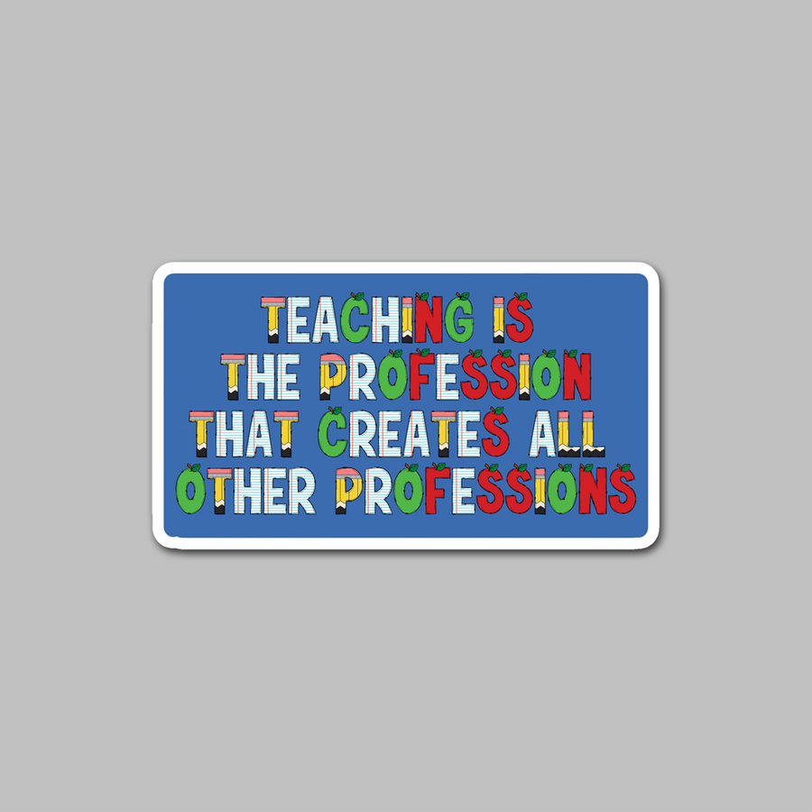 STICKER - TEACHING IS THE PROFESSION