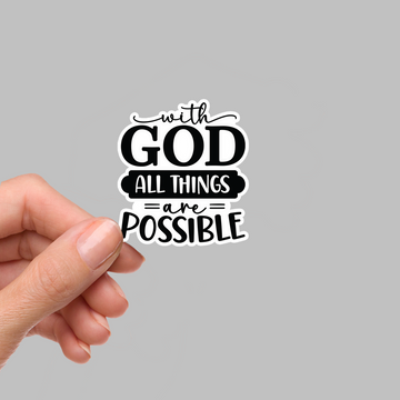 STICKER - WITH GOD ALL THINGS ARE POSSIBLE