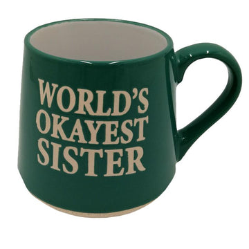 OKAY SISTER MUG