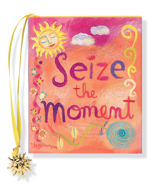 -SEIZE THE MOMENT-