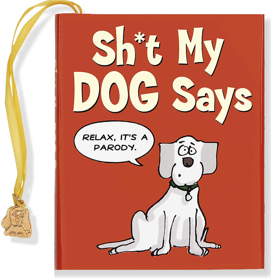 -SH*T MY DOG SAYS-