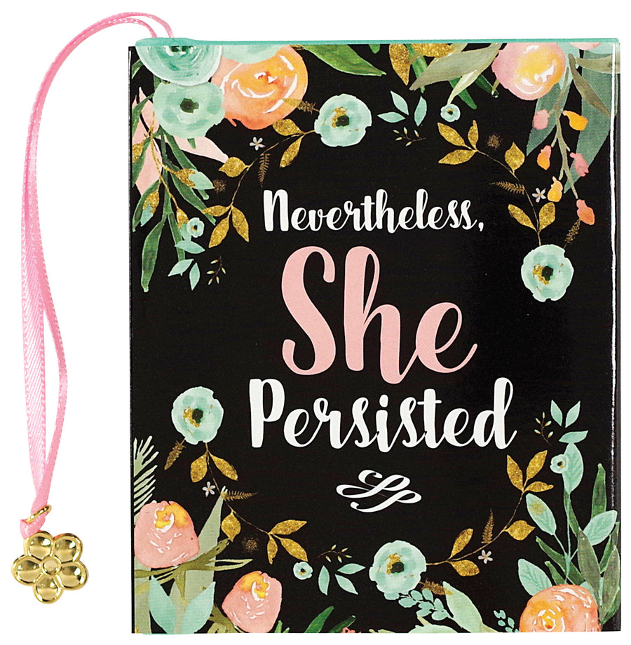 -NEVERTHELESS SHE PERSISTED-
