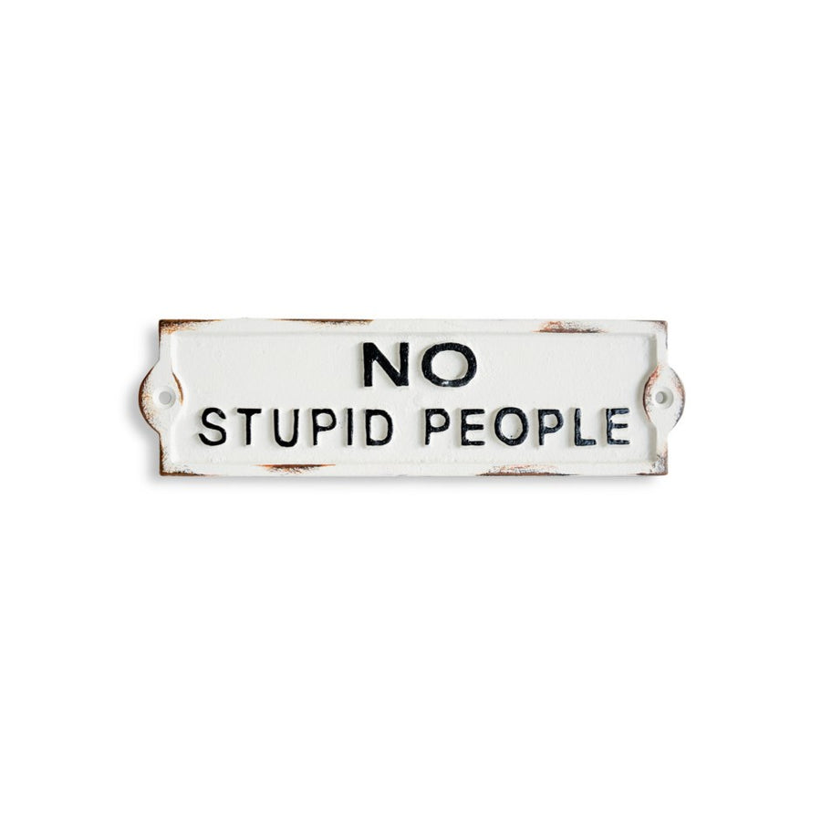 NO STUPID PEOPLE SIGN